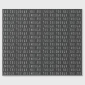 Sie sind genug inspirierendes Zitat Schwarz-weiß Geschenkpapier (Flach)