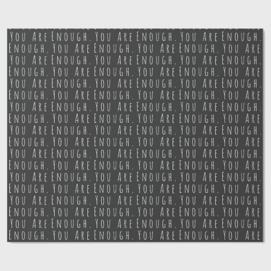 Sie sind genug inspirierendes Zitat Schwarz-weiß Geschenkpapier (Flach)