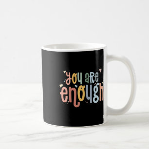 Sie sind genug Mental Health Awareness Illness Anx Kaffeetasse