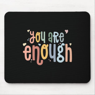 Sie sind genug Mental Health Awareness Illness Anx Mousepad