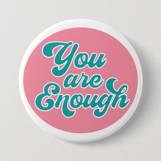 Sie sind genug Motivations-Taste Button (Vorderseite)