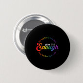 Sie sind genug Rainbow Pride Flag Ally Gay Lgbtq m Button (Vorne & Hinten)