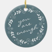 Sie sind genug Zitat graue Aquamarine Blumenreste Keramik Ornament (Hinten)