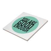 Sie sind gut genug (wählen Sie Ihre eigene Farbe a Fliese (Seite)