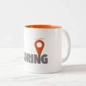 Sie sind hier - bohrend zweifarbige tasse (VorderseiteRechts)
