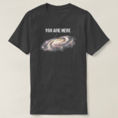 Sie sind hier die Milchstraße Universe Space Astro T-Shirt (Design vorne)