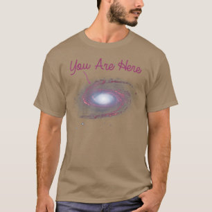 Sie sind hier Milchstraße Galaxy Astronomie Funny  T-Shirt