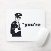 Sie sind Ihre Grammatik-Polizei Mousepad (Mit Mouse)