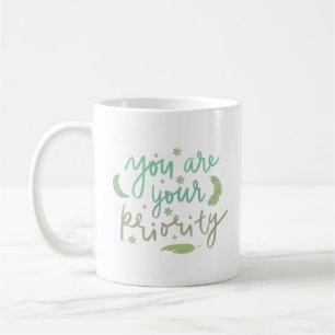 Sie sind Ihre Priorität Kaffeetasse