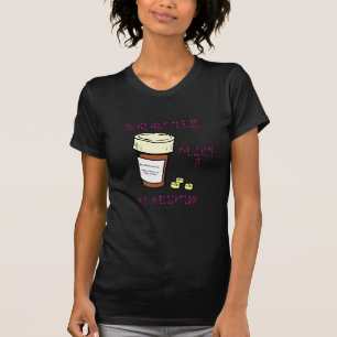 Sie sind im Begriff, Grenze auf meine Medikation T-Shirt