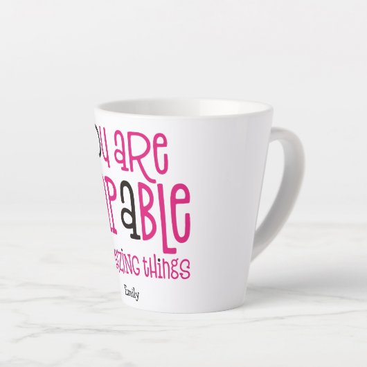 Sie sind in der Lage, Phantastische Dinge Typograf Milchtasse (Rechte Ecke)