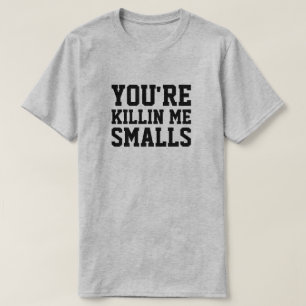 SIE sind KILLIN ICH KLEINWAREN T-Shirt