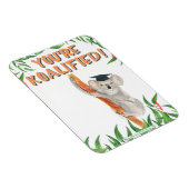 SIE SIND KOALIFIZIERT! Flexibler Fotomagnet Magnet (Rechte Seite)