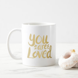 Sie sind lieben Typografie Inspiration Zitat Gold Kaffeetasse