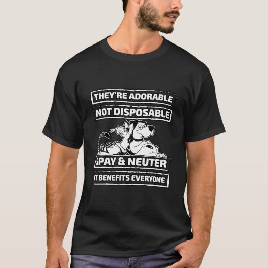 Sie sind liebenswert, nicht zu beseitigen Spay und T-Shirt (Vorderseite)
