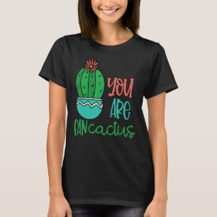 Sie sind Lüfterkaktus Niedliche Sukkulente Kakteen T-Shirt