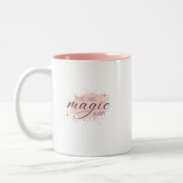 Sie sind magisch positive Affirmative Pink Coffee  Zweifarbige Tasse