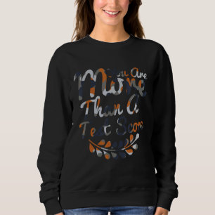 Sie sind mehr als ein Test-Score-Camouflage-Test T Sweatshirt