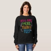 Sie sind mehr als ein Testlehrer-Testtag Sweatshirt (Vorne ganz)