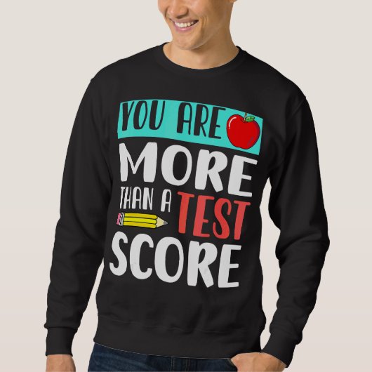 Sie sind mehr als ein Testlehrer-Testtag Sweatshirt (Vorderseite)