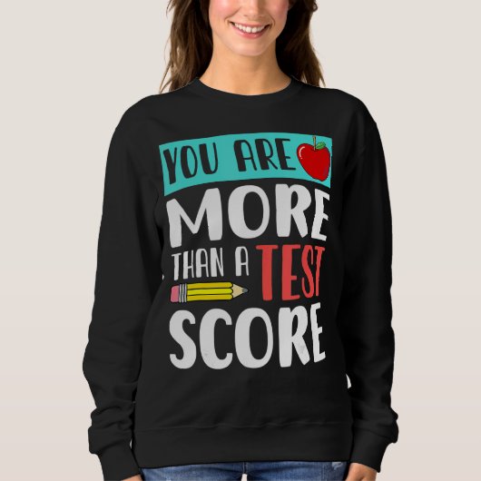 Sie sind mehr als ein Testlehrer-Testtag Sweatshirt (Vorderseite)