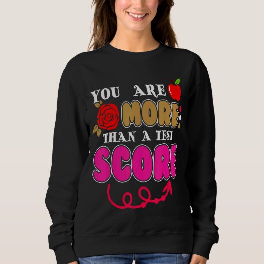 Sie sind mehr als ein Testlehrer-Testtag Sweatshirt (Vorderseite)