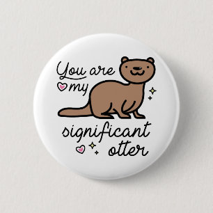 Sie sind mein bedeutender Otter Button