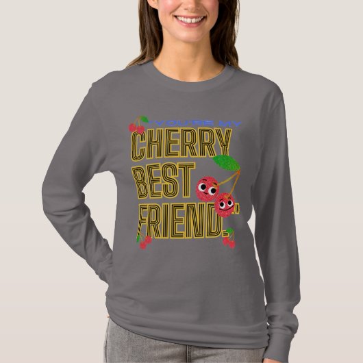 SIE SIND MEIN BESTER FREUND CHERRY T-Shirt (Vorderseite)