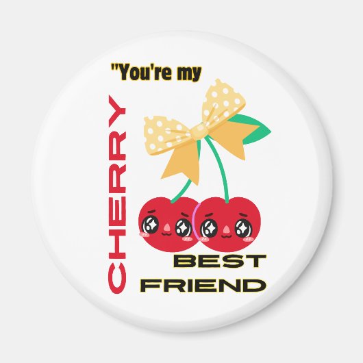 SIE SIND MEIN BESTES FREUND CHERRY MAGNET (Vorne)