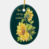 Sie sind mein Blumenangebot für Sonnenschein Keramik Ornament (Vorne)