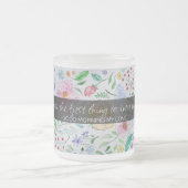 Sie sind mein erster Gedanke: Liebe Zitat mit Blum Mattglastasse (Mittel)