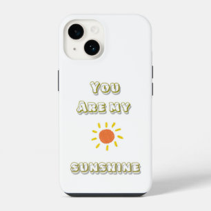 Sie sind mein Fall für das Sunshine Phone iPhone 14 Hülle