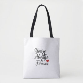 Sie sind mein "Immer & Forever" - elegantes Zitat  Tasche
