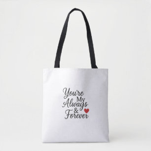 Sie sind mein "Immer & Forever" - elegantes Zitat Tasche