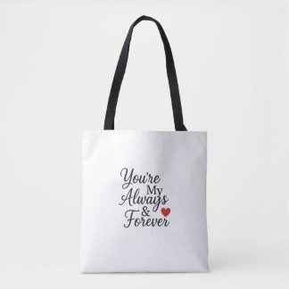 Sie sind mein "Immer & Forever" - elegantes Zitat Tasche