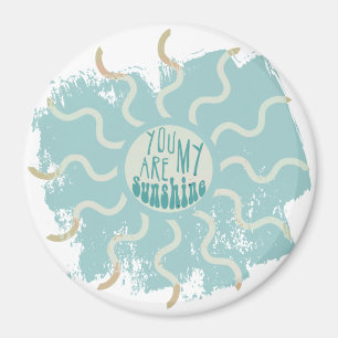 Sie sind mein inspirierendes Zitat aus Sonnenschei Magnet