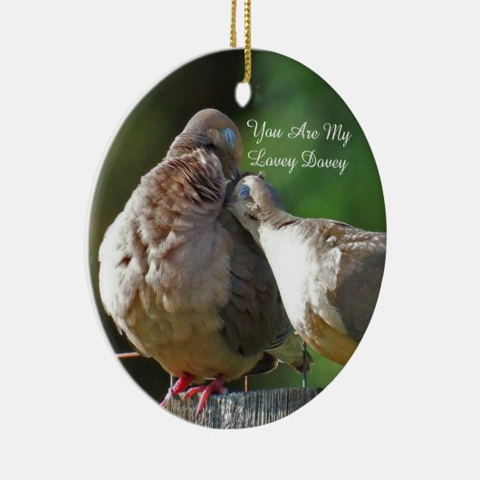 Sie sind mein reizendes Dovey, das ich nur für Sie Keramikornament (Rechts)
