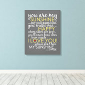 Sie sind mein Sonnenschein - grau - überzogene Lei Leinwanddruck (Insitu (Holzboden))