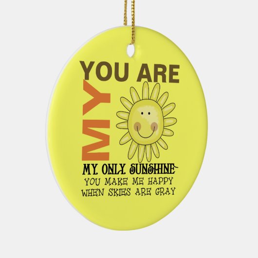 Sie sind mein Sonnenschein Keramikornament (Rechts)