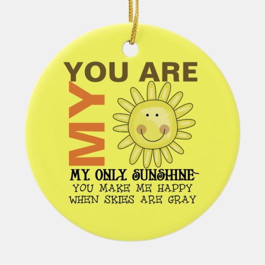 Sie sind mein Sonnenschein Keramikornament (Vorne)