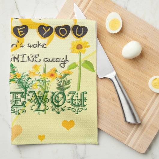 Sie sind mein Sonnenschein Küchentuch (Viertel Falte)