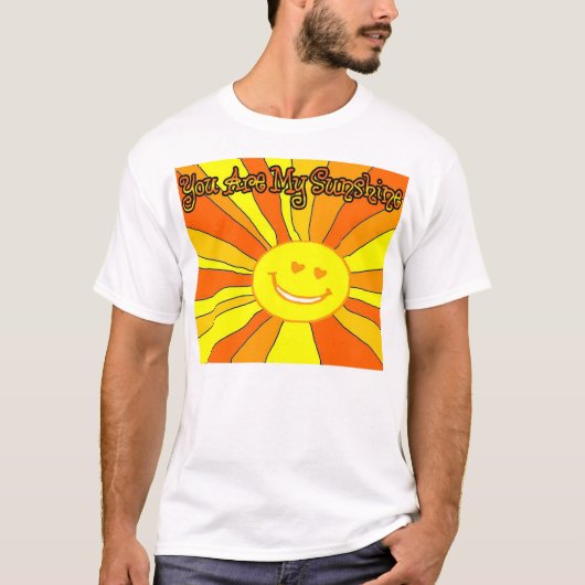 Sie sind mein Sonnenschein T-Shirt (Vorderseite)