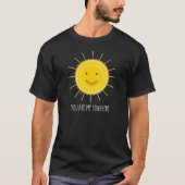 Sie sind mein Sonnenschein T-Shirt (Vorderseite)