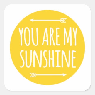 Sie sind mein Sonnenschein, Wortkunst, Textdesign Quadratischer Aufkleber