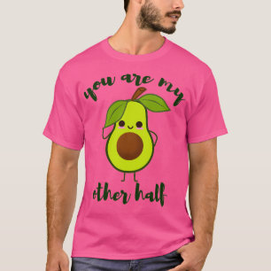 Sie sind meine andere niedliche Avocado valentine T-Shirt