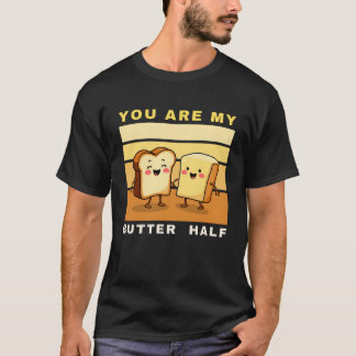 Sie sind meine Butter Hälfte - Niedlicher Valentin T-Shirt