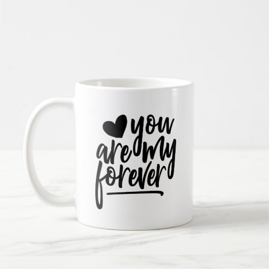 Sie sind meine Forever-schwarzer u. weißer Kaffeetasse (Links)