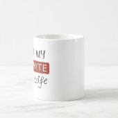 Sie sind meine Lieblingsarbeits-Ehefrau - Bonbon Kaffeetasse (Mittel)