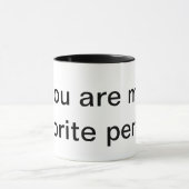 Sie sind meine Lieblingspersonen-Tasse Tasse (Zentrum)