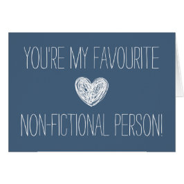 Sie sind meine nicht-fiktive Person Lieblingskarte
